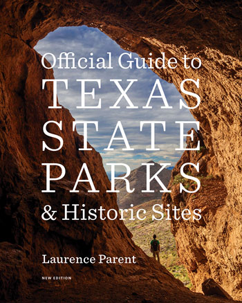 Official Guide to Texas State Parks - New Edition