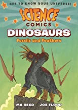Science Comics: Dinosaurs-- Fossils and Feathers