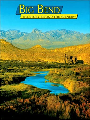Big Bend, The Story Behind the Scenery - Click Image to Close