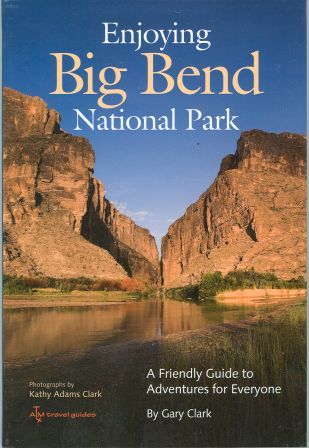 Enjoying Big Bend National Park, 2nd Ed - Click Image to Close