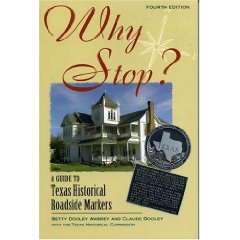 Why Stop? A Guide to Texas Historical Roadside Markers